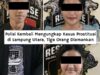 Tim Tekab 308 Presisi Sat Reskrim Polres Lampung Utara Ungkap Kasus Prostitusi 1000489152_600x600