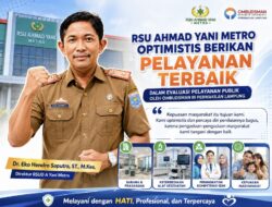 Kepuasan Masyarakat Jadi Target, RSU Ahmad Yani Metro Benahi Layanan dan Siapkan Gedung Baru