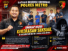 Satreskrim Polres Metro Ungkap Kasus Kekerasan Seksual, Dugaan Perkosaan di Metro Timur Satreskrim Polres Metro Ungkap Kasus Kekerasan Seksual, Dugaan Perkosaan di Metro Timur